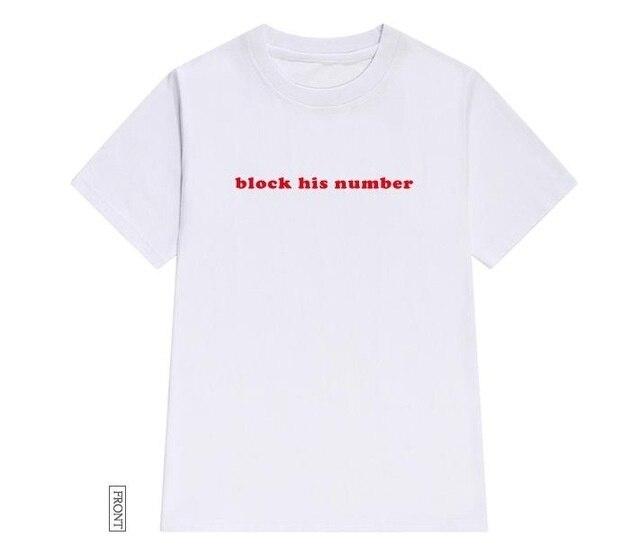 Block His Number T-Shirt - Aesthetic Clothing